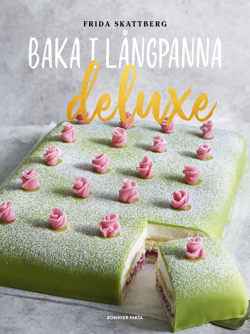 Titeldetaljer för Baka i långpanna deluxe av Frida Skattberg - Väntelista